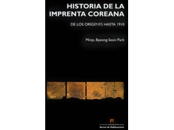 Livro Historia De La Imprenta Coreana de Byeong-Seon Park Minje (Espanhol)