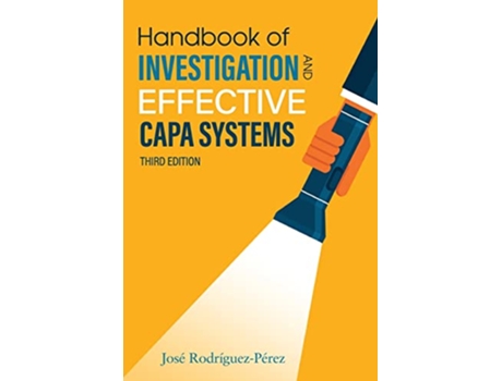 Livro Handbook of Investigation and Effective CAPA Systems de Jose Rodriguez-Perez (Inglês)