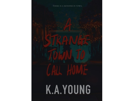 Livro A Strange Town to Call Home de K A Young (Inglês)