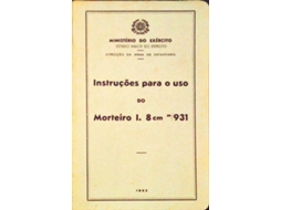 Livro INSTRUÇÕES PARA O USO DO MORTEIRO I. 8CM M/931. de Vários (Português)