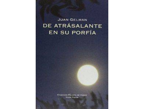 Livro DE ATRASALANTE EN SU PORFIA VPH-9 CIUDAD DE MEXICO 2007-2009 de Juan Gelman