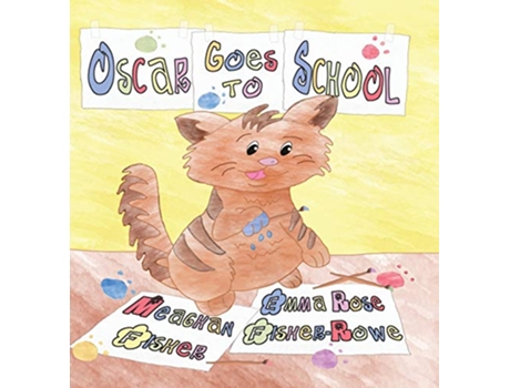 Livro Oscar Goes to School de Meaghan Fisher Emma Rose FisherRowe (Inglês)