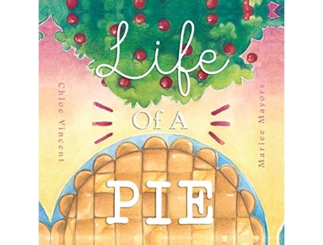 Livro Life Of A Pie De Chloe Vincent (inglês)