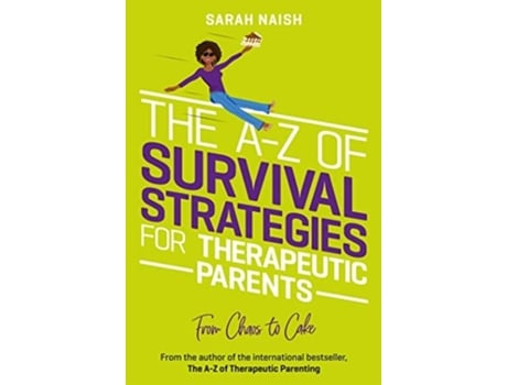Livro The A-Z of Survival Strategies for Therapeutic Parents de Sarah Naish (Inglês)