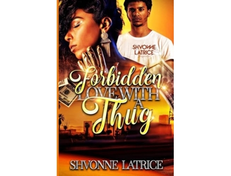 Livro Forbidden Love with a Thug de Shvonne Latrice (Inglês)