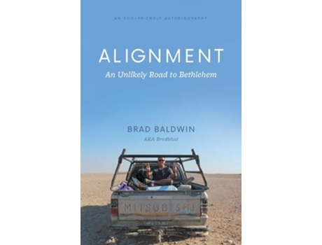 Livro ALIGNMENT An Unlikely Road to Bethlehem de Brad Baldwin (Inglês)