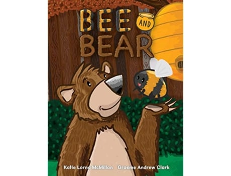 Livro Bee and Bear de Katie Lorna McMillan (Inglês)