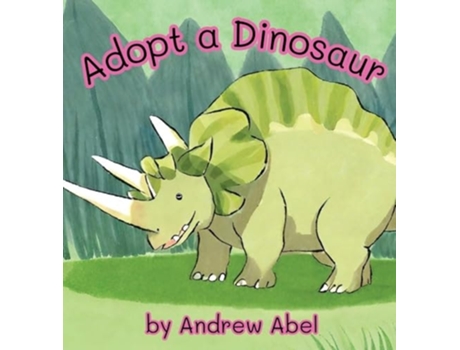 Livro Adopt a Dinosaur de Andrew Robert Abel (Inglês - Capa Dura)
