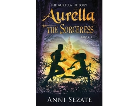 Livro Aurella The Sorceress De Anni Sezate (inglês)