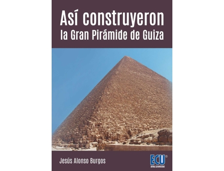 Livro As¡ Construyeron La Gran Piramide De Guiza de Jesus Daniel Alonso Burgos (Espanhol)