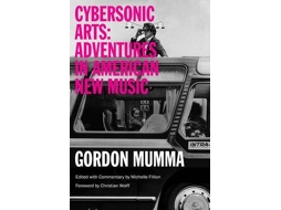 Livro Cybersonic Arts de Gordon Mumma (Inglês)