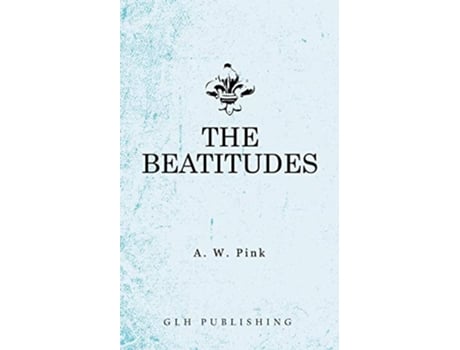 Livro The Beatitudes de Arthur W Pink (Inglês)
