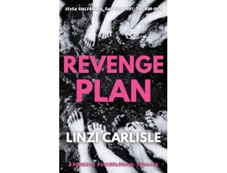 Livro Revenge Plan A Domestic Psychological Thriller de Linzi Carlisle (Inglês)