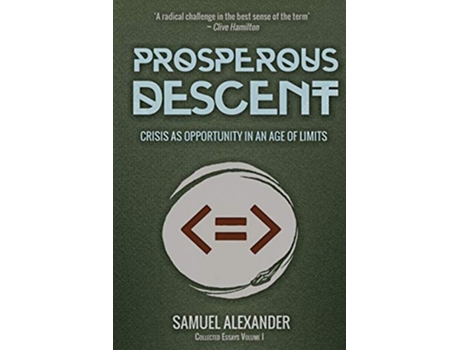 Livro Prosperous Descent Crisis as Opportunity in an Age of Limits de Samuel Alexander (Inglês)