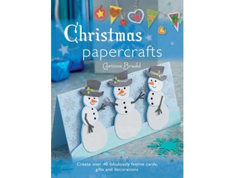 Livro Christmas Papercrafts de Corinne Bradd (Inglês)