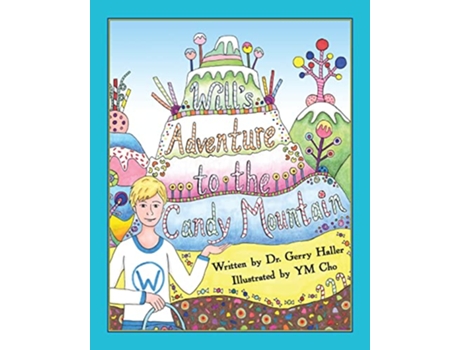 Livro Wills Adventure to the Candy Mountain de Haller (Inglês)