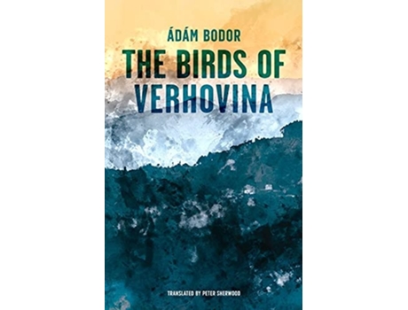 Livro Birds of Verhovina de Adam Bodor (Inglês)