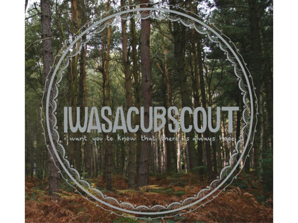 CD I Was A Cub Scout - I Want You To Know That There Is Always Hope