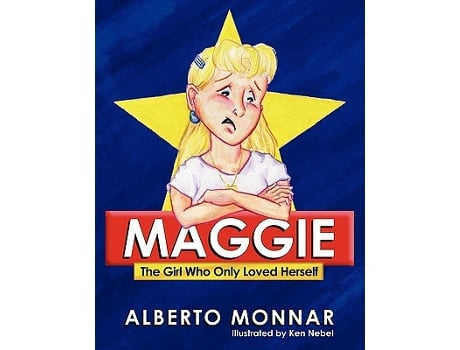 Livro Maggie the Girl Who Only Loved Herself de Alberto Monnar (Inglês)