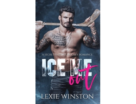 Livro Ice Me Out de Lexie Winston (Inglês)