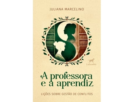 Livro A Professora E A Aprendiz Lições Sobre Gestão De Conflitos De Juliana Marcelino (português Do Brasil)