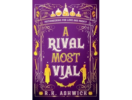 Livro A Rival Most Vial Potioneering for Love and Profit de RK Ashwick (Inglês)
