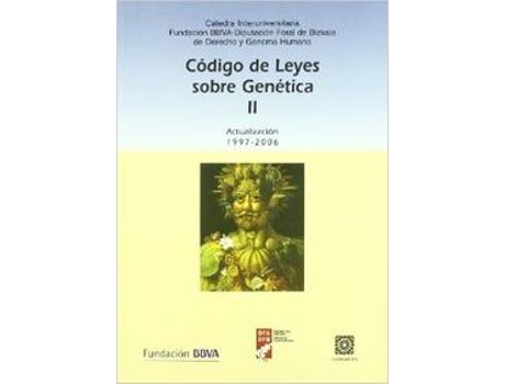 Livro Codigo De Leyes Sobre Genetica Ii de Cátedra Interuniversitaria Fundación Bbva (Espanhol)