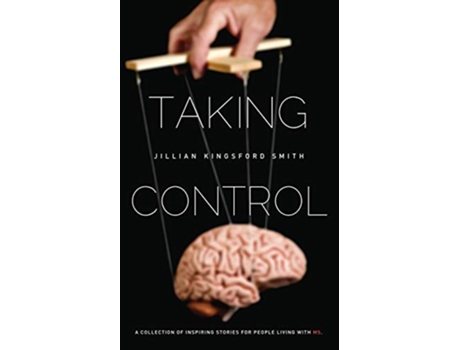 Livro Taking Control A Collection of Inspiring Stories for People Living with Multiple Sclerosis de Jillian Kingsford Smith (Inglês)