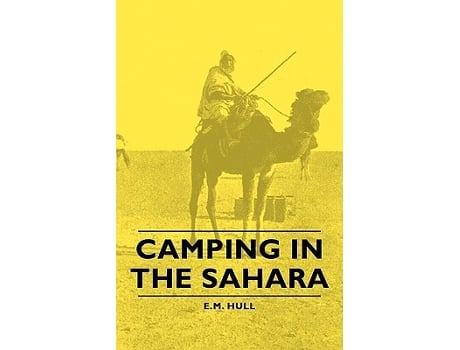 Livro Camping in the Sahara de Edith Maude Hull (Inglês)