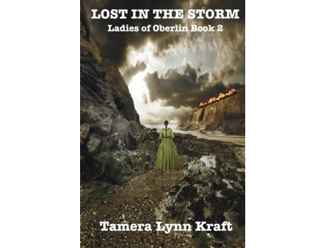 Livro Lost In The Storm Ladies Of Oberlin Book Two De Tamera Lynn Kraft (inglês)