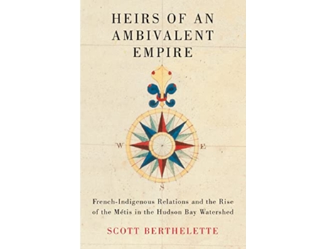 Livro Heirs of an Ambivalent Empire de Scott Berthelette (Inglês)