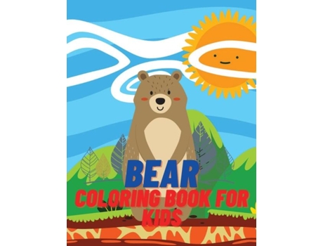 Livro Bear Coloring Book For Kids Children Coloring And Activity Book For Girls Amp Boys Age 4-8 De Deeasy B (inglês)