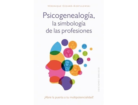 Livro Psicogenealogía, La Simbología De Las Profesiones De Véronique Cézard-kortulewski (espanhol)