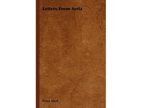 Livro Letters From Syria de Freya Stark (Inglês)