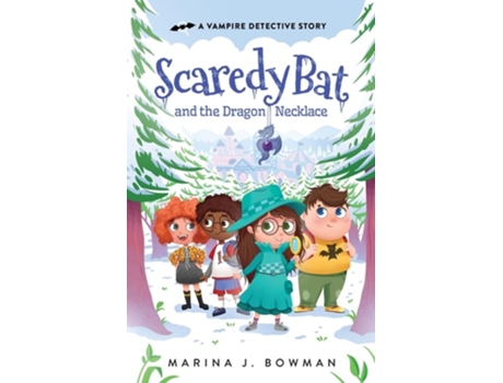 Livro Scaredy Bat and the Dragon Necklace A Supernatural Mystery Chapter Book for Kids de Marina J Bowman (Inglês)