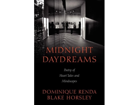 Livro Midnight Daydreams: Poetry of Heart Tales and Mindscapes Renda Dominique, Horsley Blake (Inglês)
