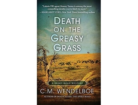 Livro Death On The Greasy Grass De C M Wendelboe (inglês - Capa Dura)