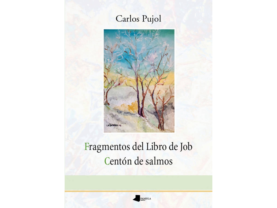 Livro Fragmentos Del Libro De Job - Centón De Salmos de Carlos Pujol Jaumandreu (Espanhol)