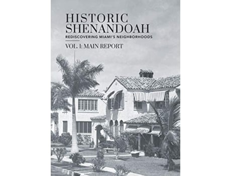 Livro Historic Shenandoah Rediscovering Miamis Neighborhoods De Megan R Mclaughlin (inglês - Capa Dura)