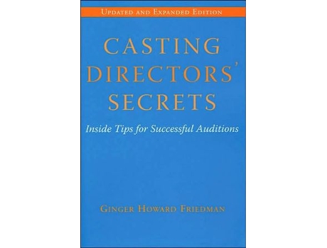 Livro Casting Directors Secrets Inside Tips for Successful Auditions Revised Edition Limelight de Ginger Howard Friedman (Inglês)