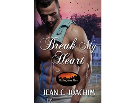 Livro Break My Heart Pine Grove de Jean C Joachim (Inglês)