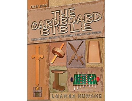 Livro The Cardboard Bible Taking Cardboard Crafting to the Extremes of Creativity and Upcycling de Mr Luanga A Nuwame (Inglês)