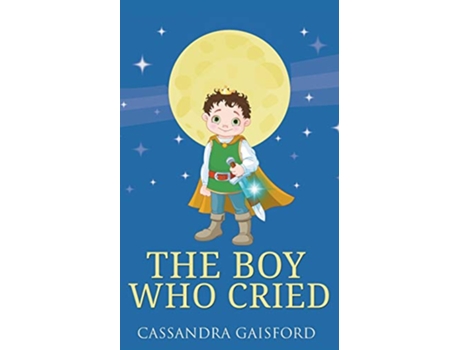 Livro The Boy Who Cried Transformational Super Kids de Cassandra Gaisford (Inglês)