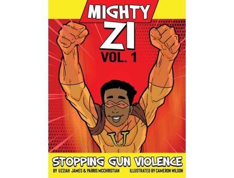 Livro Mighty Zi Vol. 1 Stopping Gun Violence De Uzziah James (inglês)