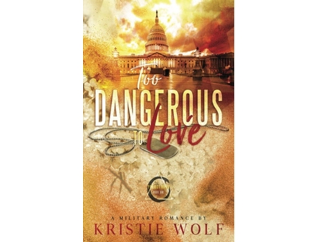 Livro Too Dangerous to Love Special Edition de Kristie Wolf (Inglês)