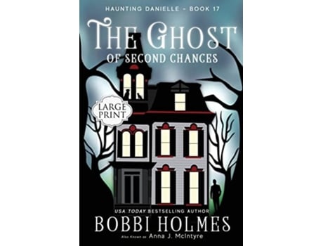 Livro The Ghost Of Second Chances De Bobbi Holmes E Anna J Mcintyre (inglês)