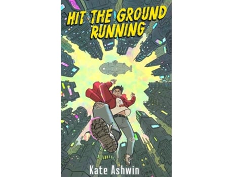 Livro Hit The Ground Running de Kate Ashwin (Inglês)