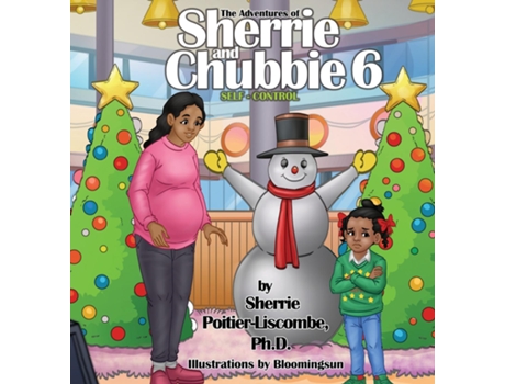 Livro The Adventures of Sherrie and Chubbie 6 Self-Control de Sherrie E Poitier-Liscombe (Inglês)