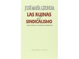 Livro Las Ruinas Del Sindicalismo de José María Lizundia Zamalloa (Espanhol)