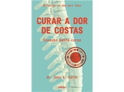Livro Curar a Dor de Costas Conexão Mente-Corpo de John E Sarno (Português)
